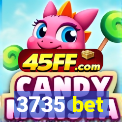 3735 bet